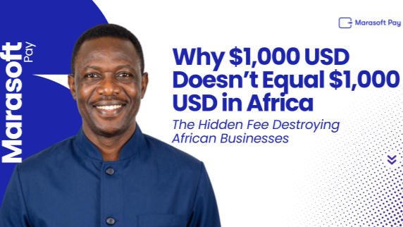 Why $1,000 USD Doesn’t Equal $1,000 USD in Africa: The Hidden Fee Destroying African Businesses